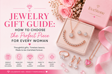 Jewelry Gift Guide: How to Choose the Perfect  Piece for Every Woman